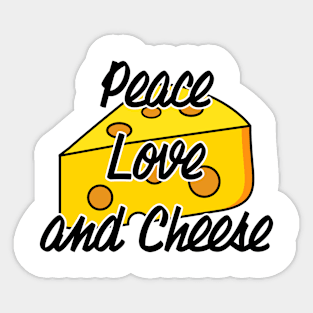 Peace, Love, and Cheese Sticker